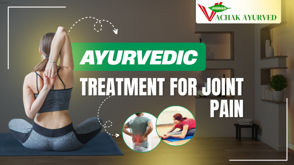 Ayurvedic treatment for joint pain